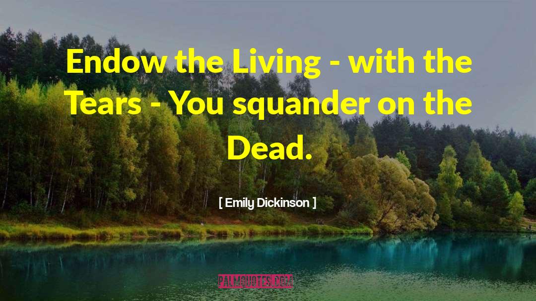 Living With Passion quotes by Emily Dickinson