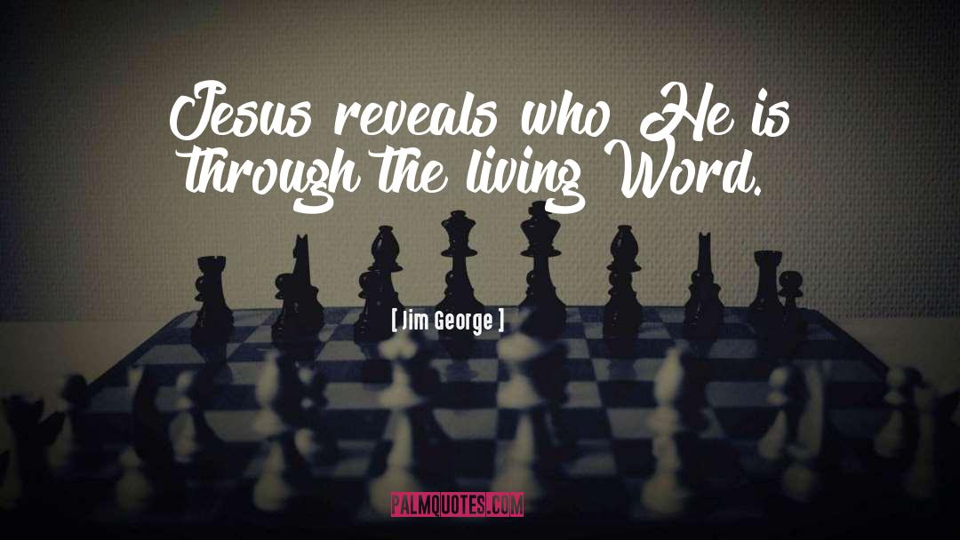 Living Word quotes by Jim George