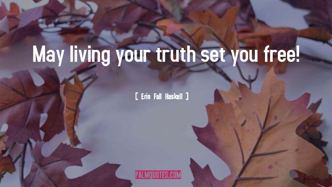 Living You Life quotes by Erin Fall Haskell