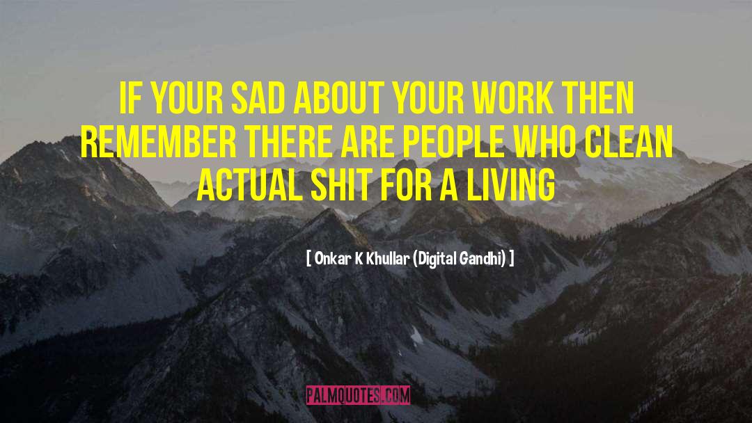 Living Your Best quotes by Onkar K Khullar (Digital Gandhi)