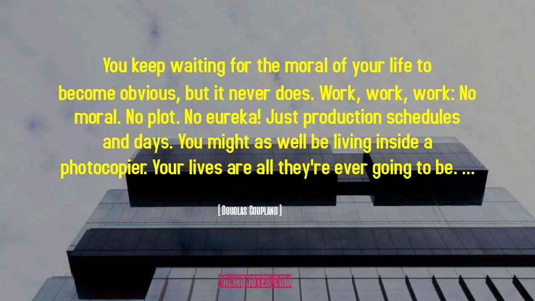 Living Your Dream quotes by Douglas Coupland