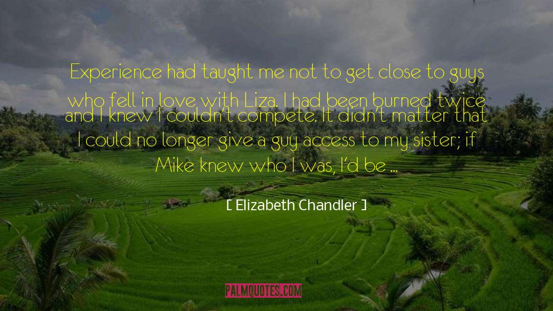 Liza quotes by Elizabeth Chandler