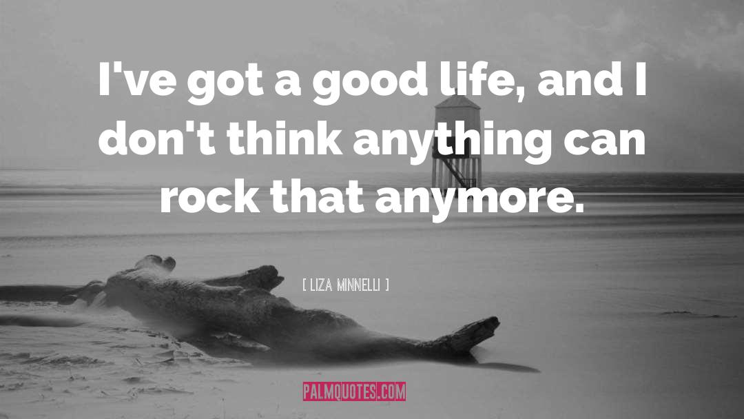 Liza quotes by Liza Minnelli