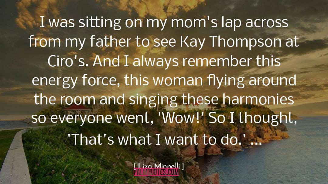 Liza quotes by Liza Minnelli