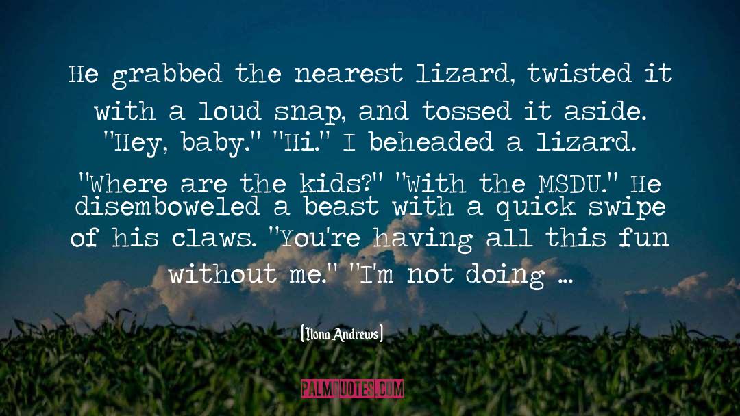 Lizard quotes by Ilona Andrews