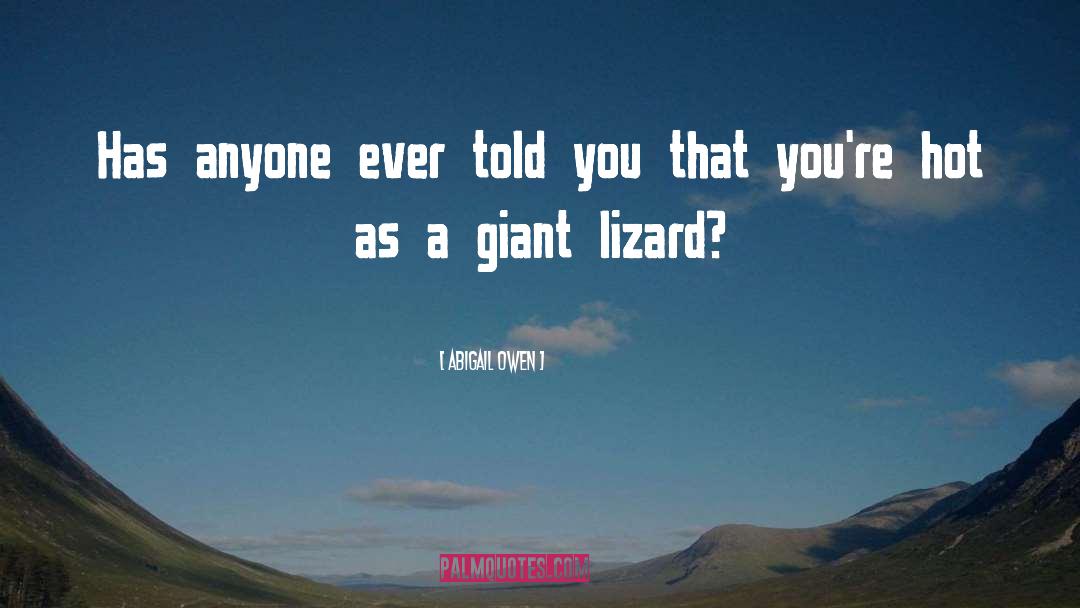 Lizard quotes by Abigail Owen