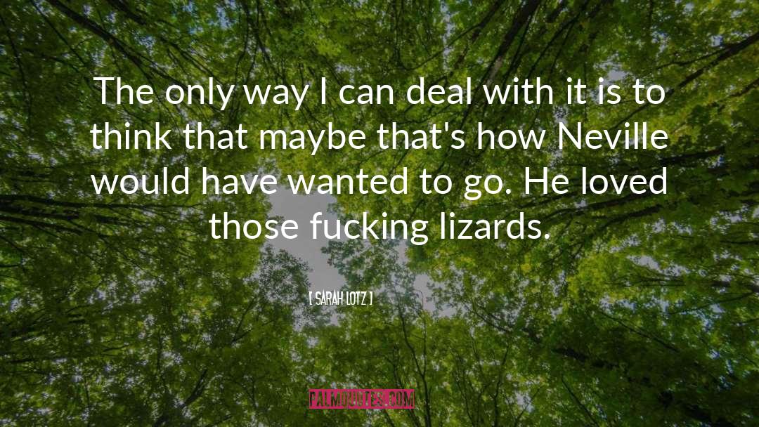 Lizards quotes by Sarah Lotz