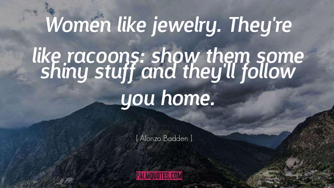 Lizas Jewelry quotes by Alonzo Bodden
