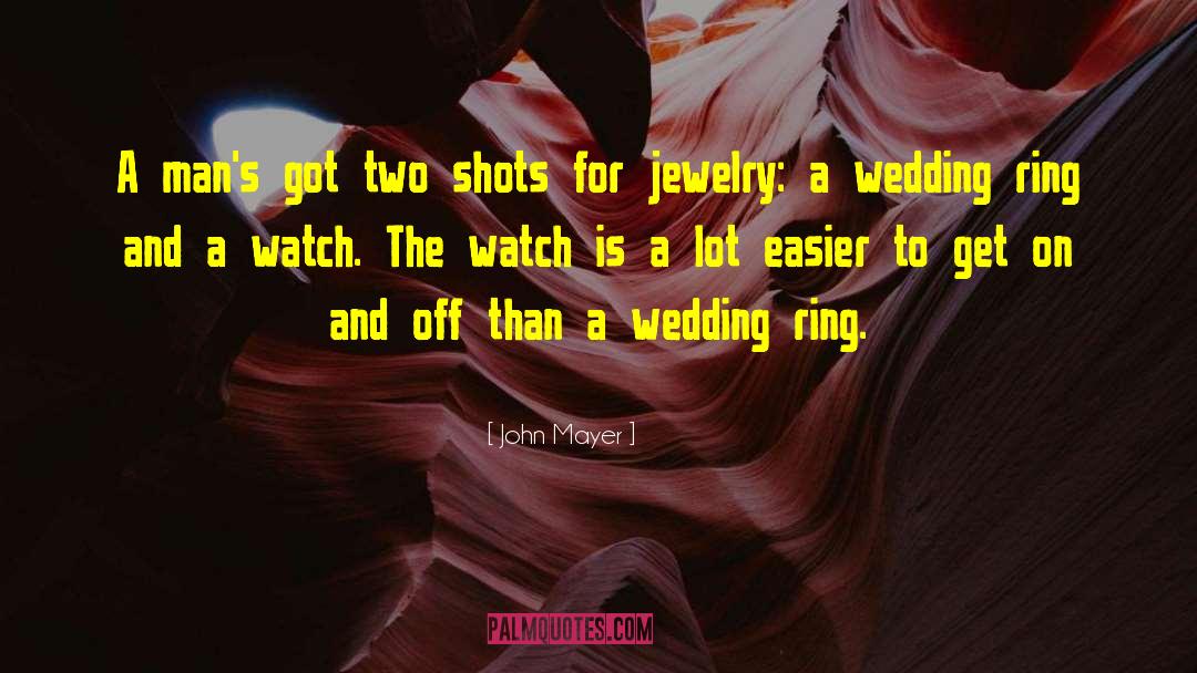 Lizas Jewelry quotes by John Mayer