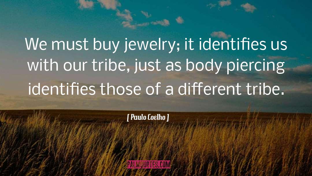 Lizas Jewelry quotes by Paulo Coelho