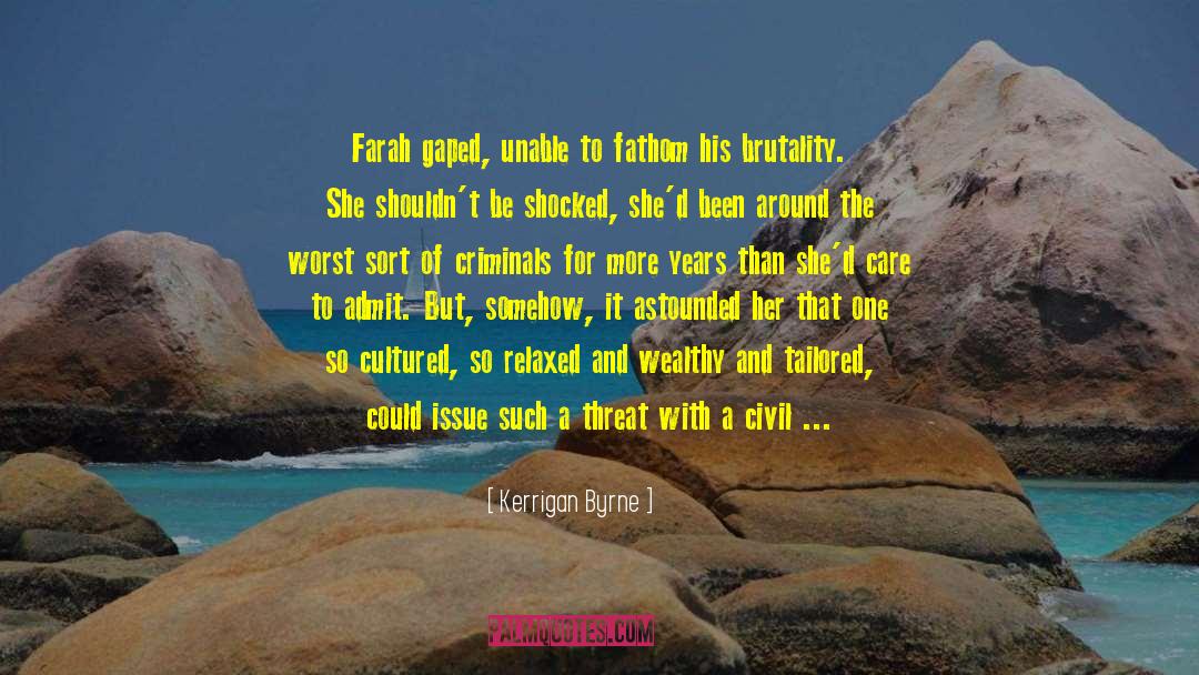 Lizeth Farah quotes by Kerrigan Byrne