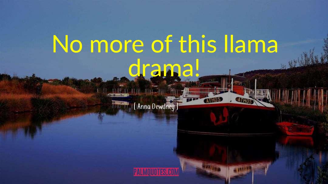Llama quotes by Anna Dewdney