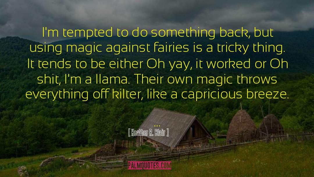 Llama quotes by Heather R. Blair