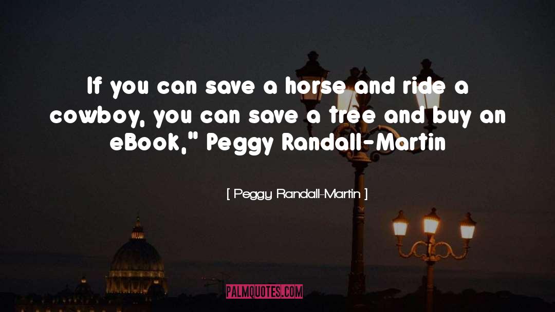 Lo Fi Cowboy quotes by Peggy Randall-Martin