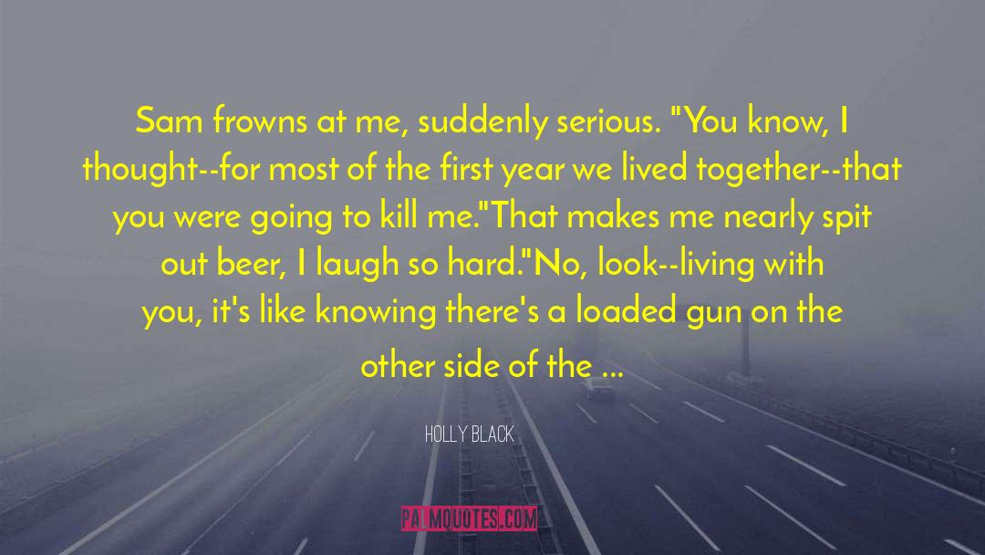 Loaded Gun quotes by Holly Black