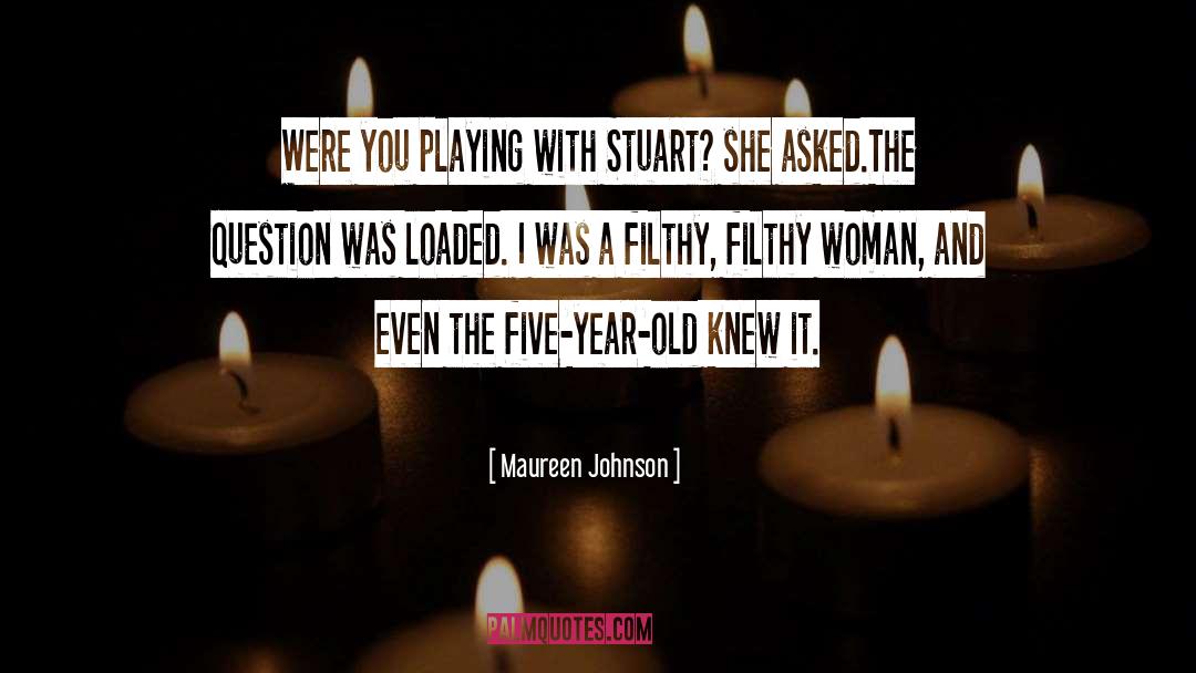 Loaded quotes by Maureen Johnson