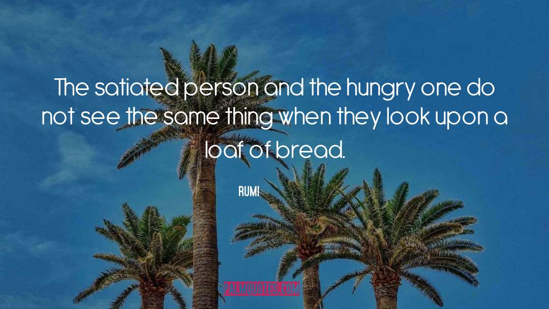 Loaf quotes by Rumi