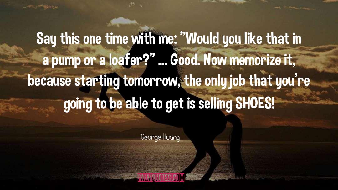 Loafer quotes by George Huang