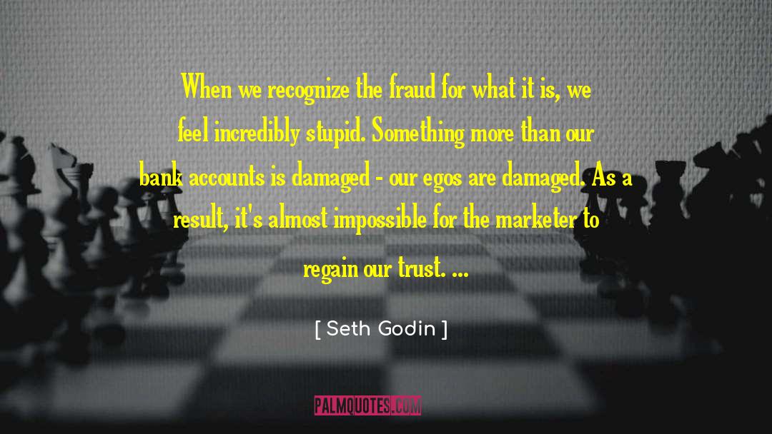 Loan Fraud quotes by Seth Godin