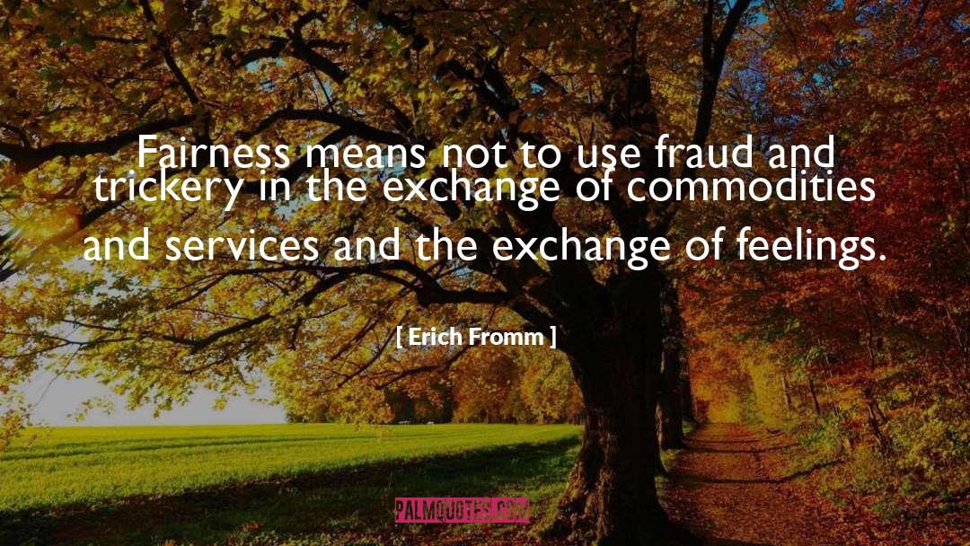 Loan Fraud quotes by Erich Fromm