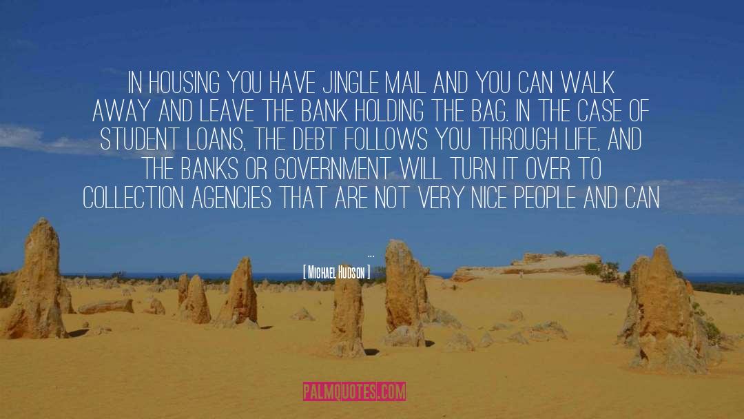 Loan quotes by Michael Hudson