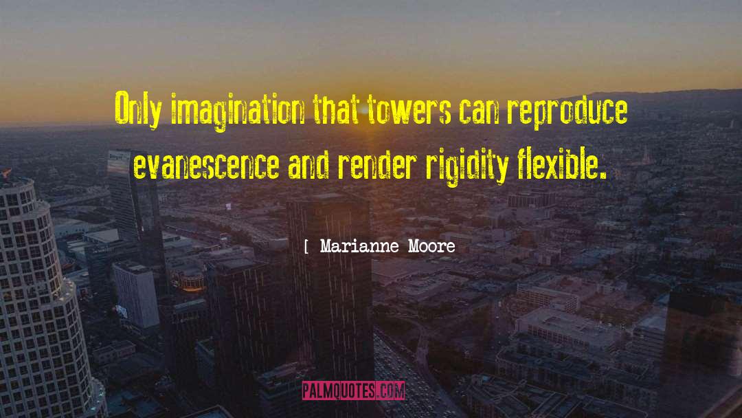 Loanda Towers quotes by Marianne Moore