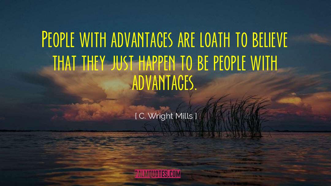 Loath quotes by C. Wright Mills