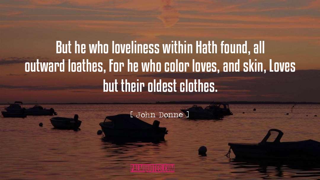 Loathes quotes by John Donne