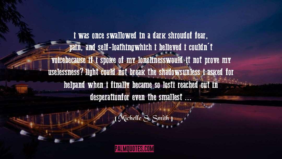 Loathing quotes by Michelle S. Smith