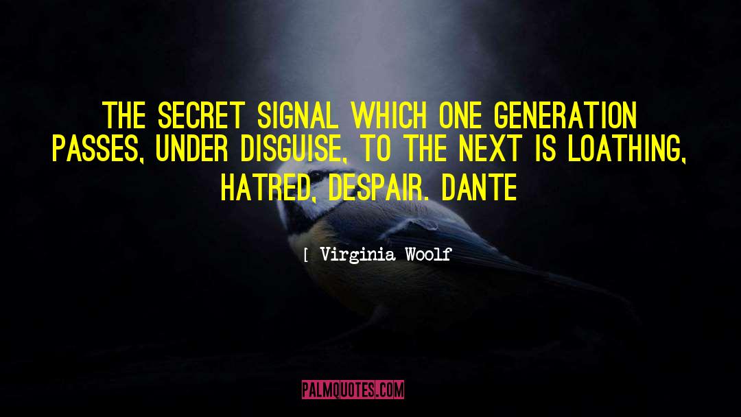 Loathing quotes by Virginia Woolf