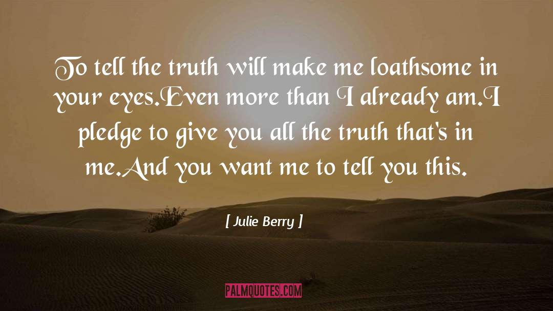 Loathsome quotes by Julie Berry
