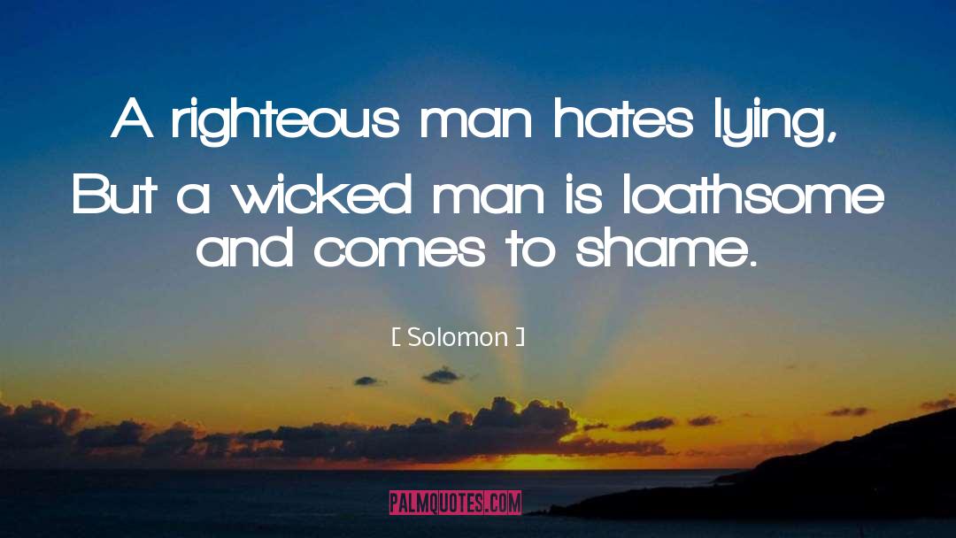 Loathsome quotes by Solomon