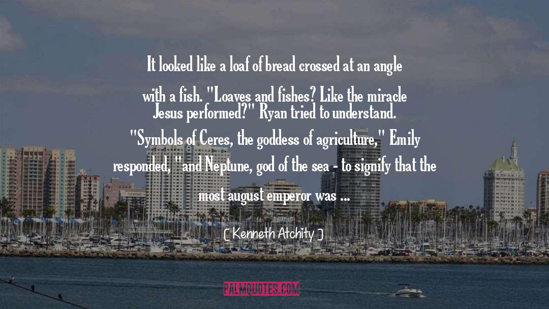 Loaves And Fishes quotes by Kenneth Atchity