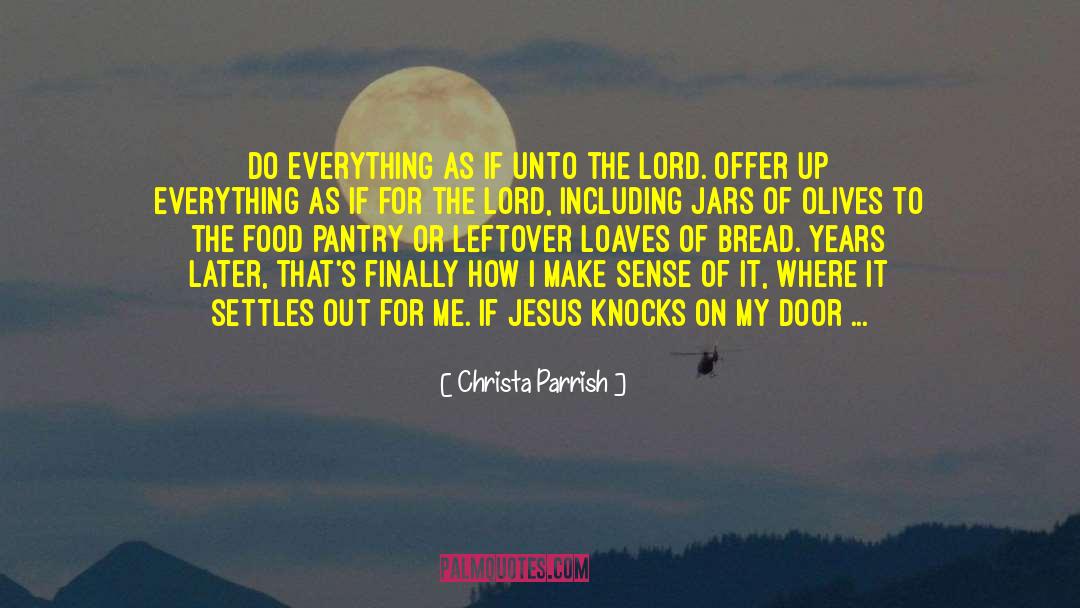 Loaves quotes by Christa Parrish