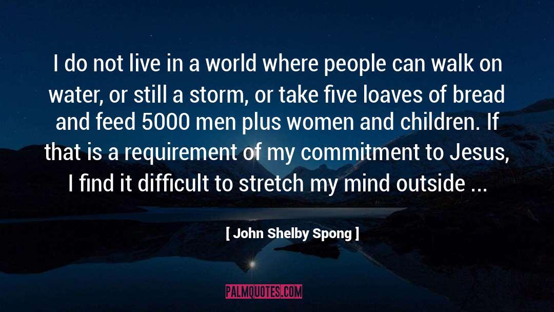 Loaves quotes by John Shelby Spong