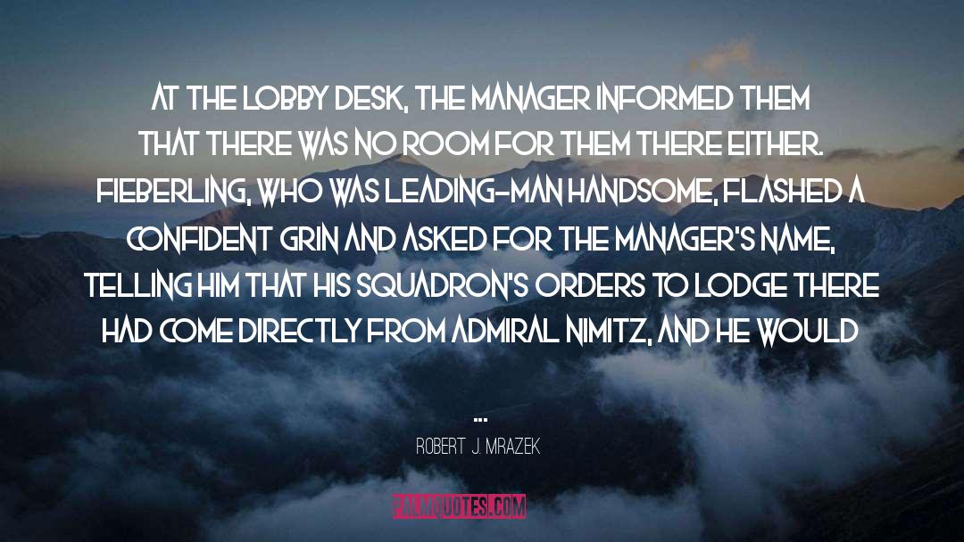 Lobby quotes by Robert J. Mrazek