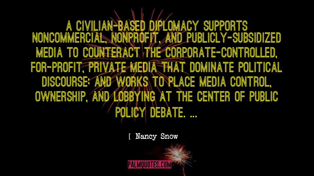 Lobbying quotes by Nancy Snow