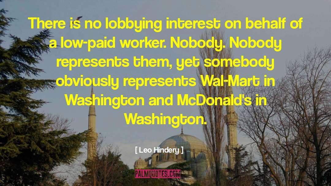 Lobbying quotes by Leo Hindery