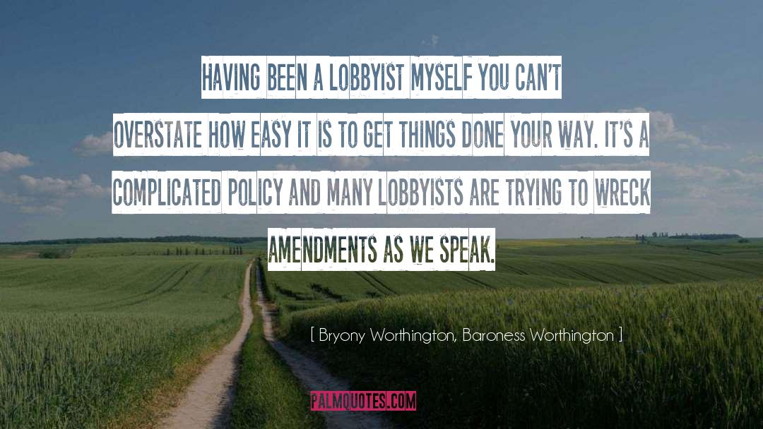 Lobbyists quotes by Bryony Worthington, Baroness Worthington