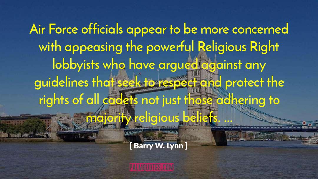Lobbyists quotes by Barry W. Lynn