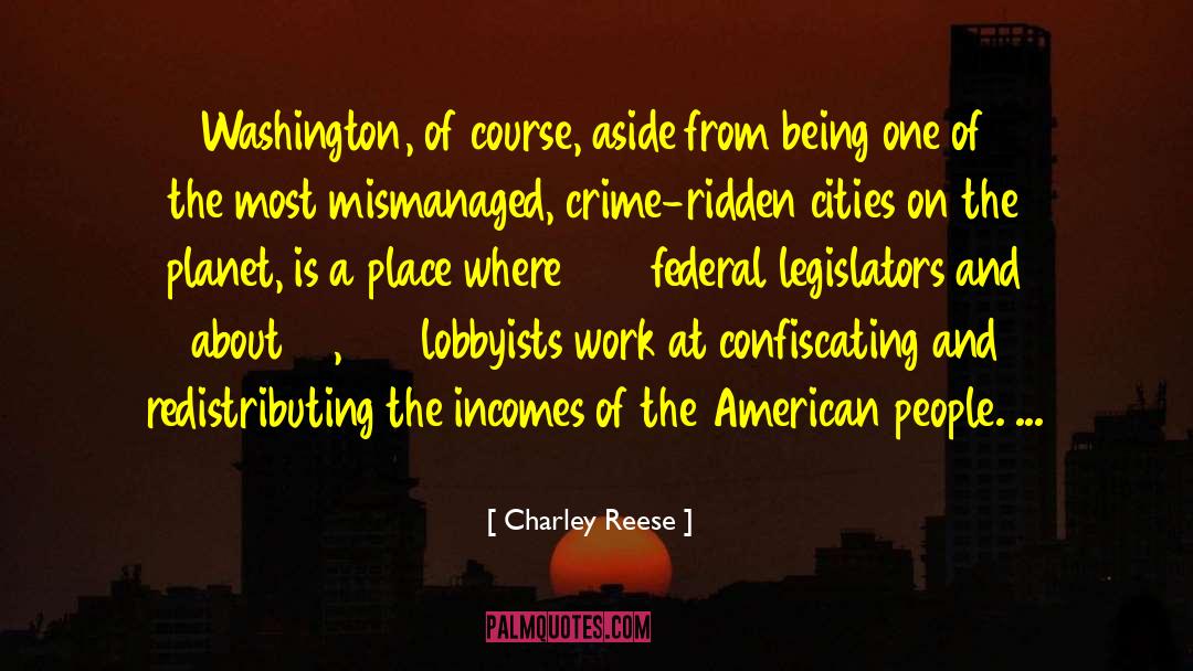 Lobbyists quotes by Charley Reese