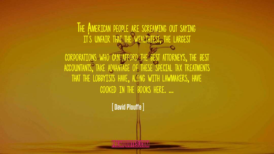 Lobbyists quotes by David Plouffe