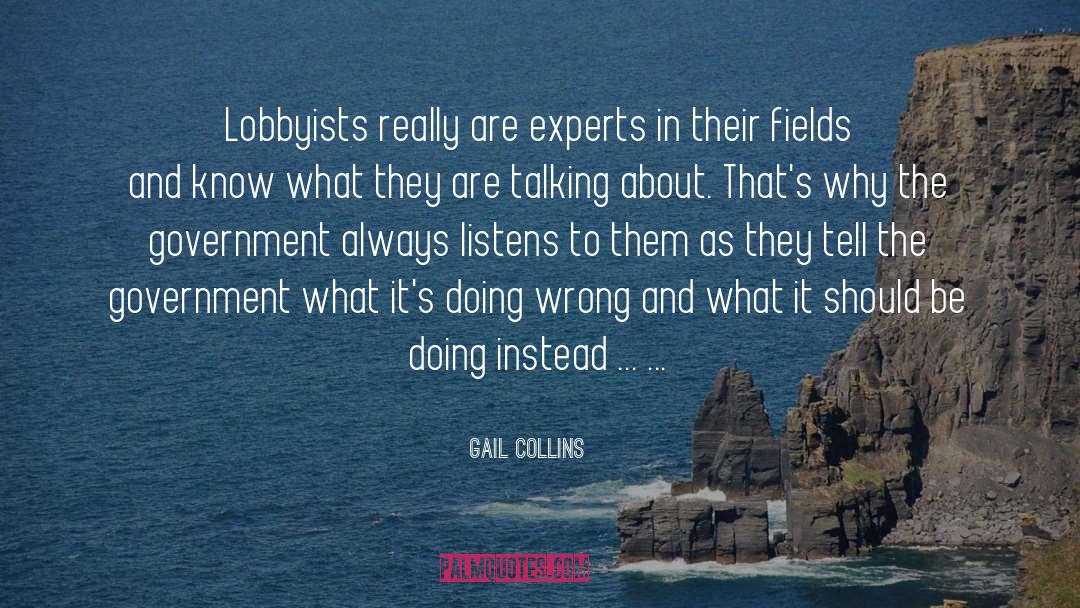 Lobbyists quotes by Gail Collins