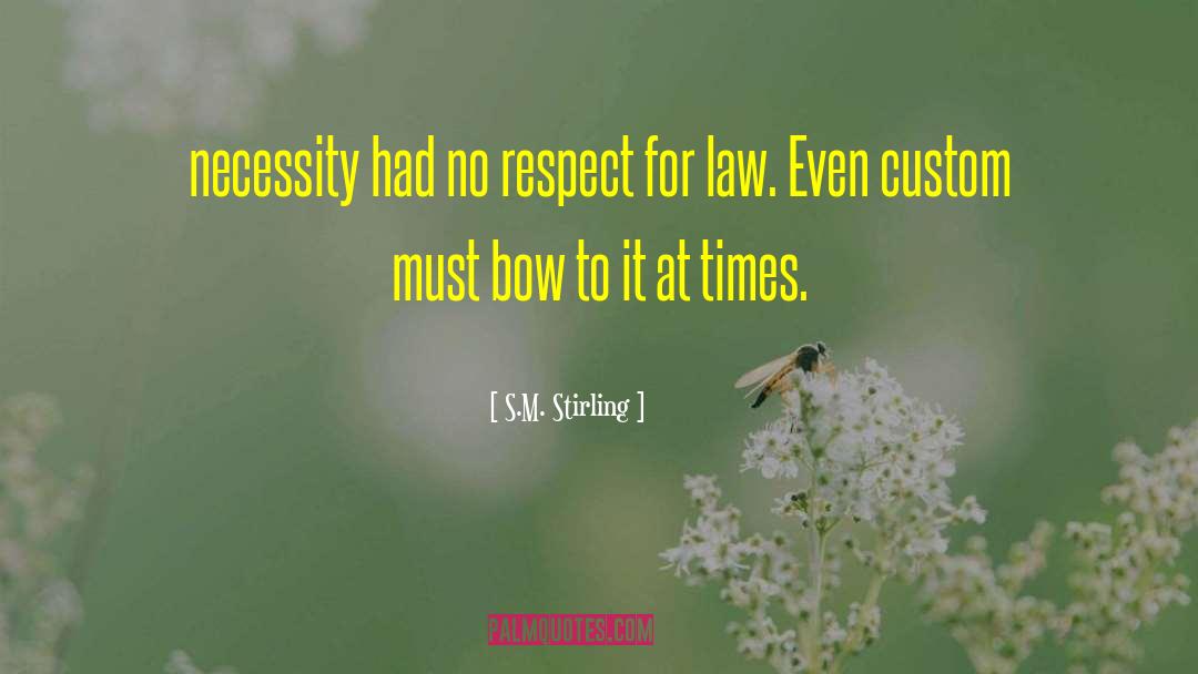 Lobiondo Law quotes by S.M. Stirling