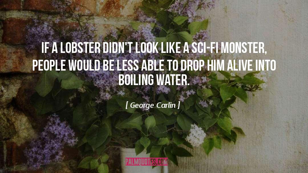 Lobster quotes by George Carlin