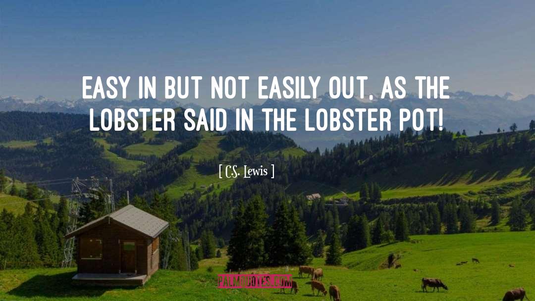 Lobster quotes by C.S. Lewis