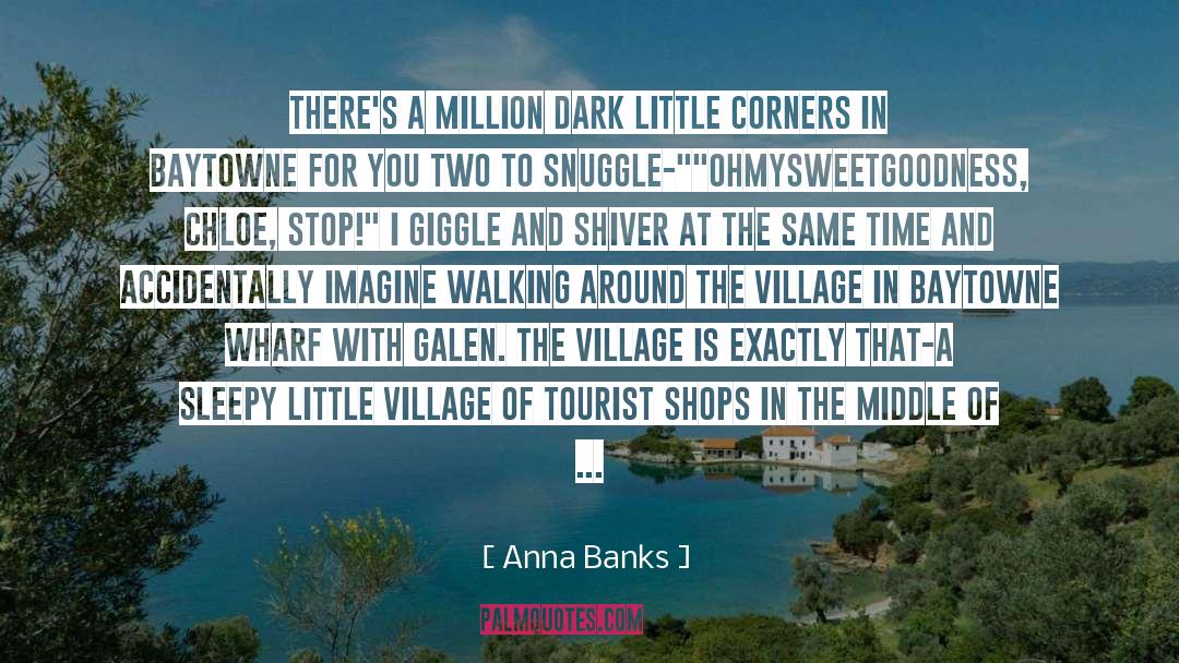 Lobstermans Wharf quotes by Anna Banks