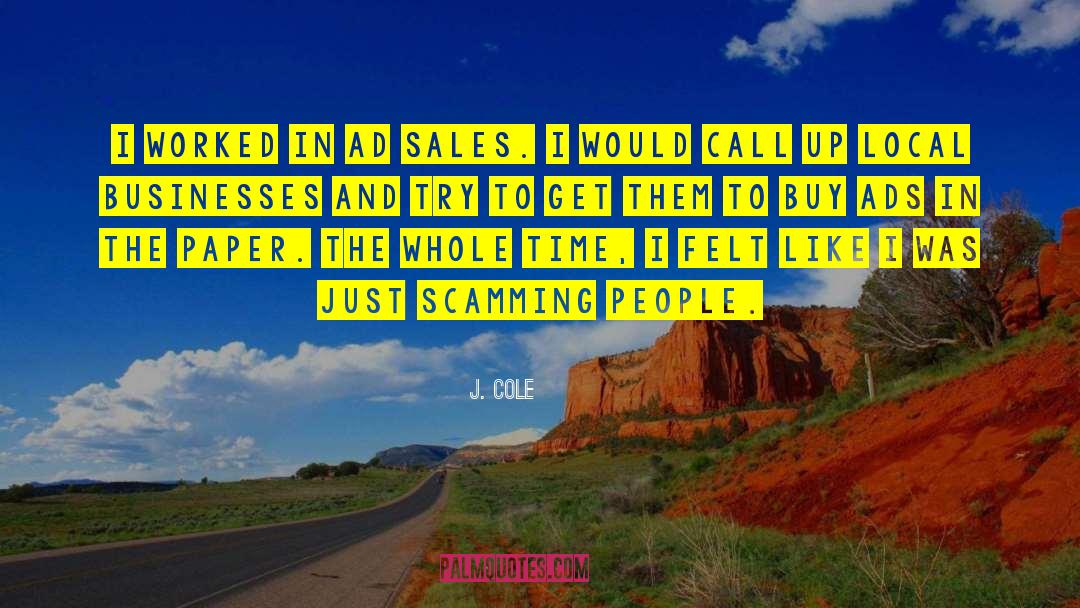 Local Business quotes by J. Cole