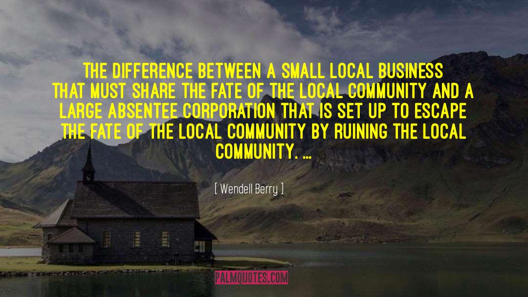 Local Business quotes by Wendell Berry