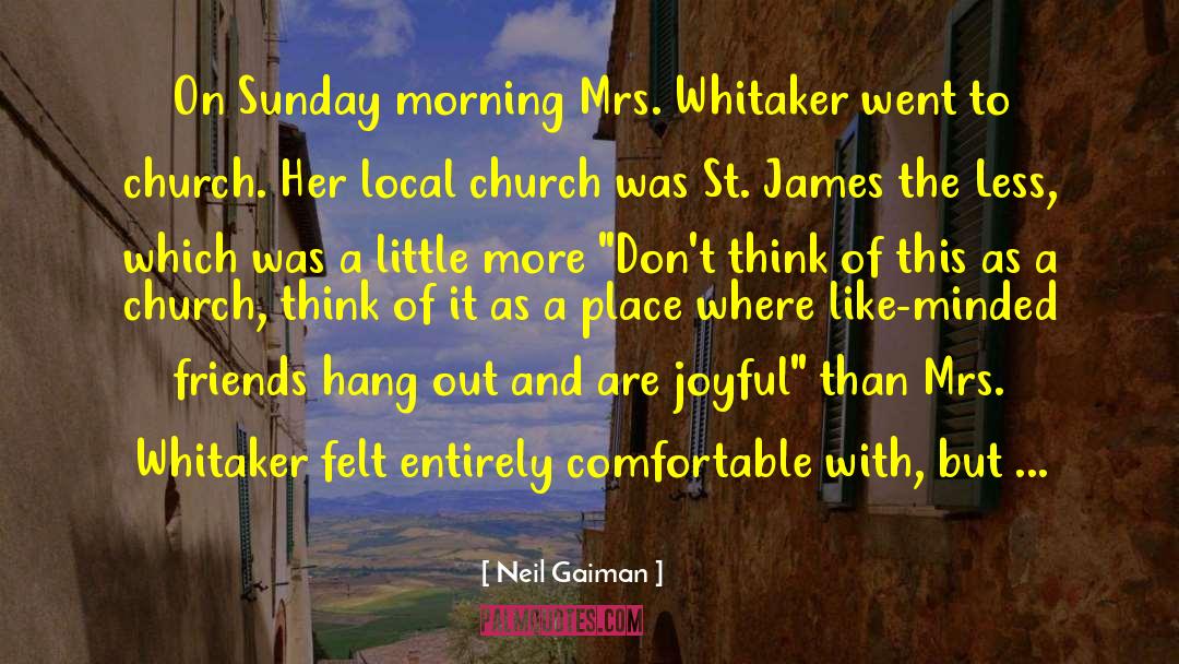 Local Church quotes by Neil Gaiman